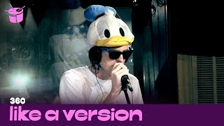 360 covers Regurgitator &#39;! (The Song Formerly Known As)&#39; for Like A Version