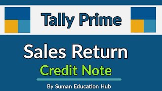 Sales return credit note in Tally Prime l how to enter sales credit note in Tally Prime
