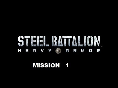 Steel Battalion H A  Mission 1