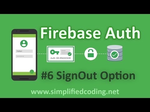 #6 Firebase Authentication Tutorial - SignOut Option