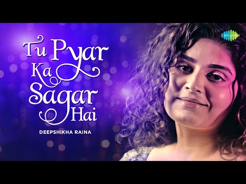 Tu Pyar Ka Sagar Hai | Recreation | Deepshikha Raina | Anurag-Abhishek