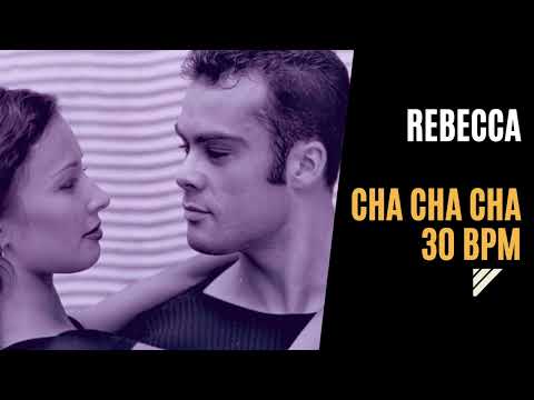 Slow Cha Cha Cha - Rebecca (30 bpm)