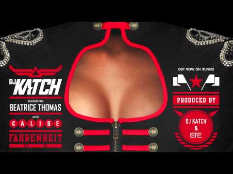 DJ Katch feat. Beatrice Thomas & Calibe - Fahrenheit (2012)