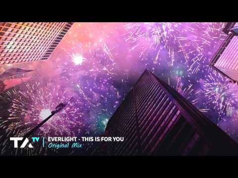 EverLight - This Is For You (Original Mix)
