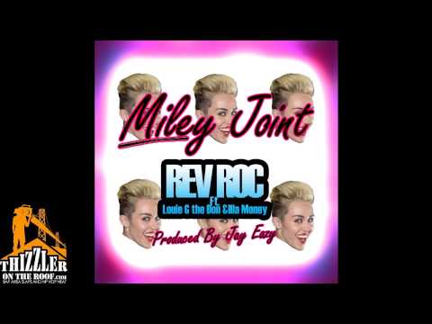 Rev Roc ft. Louie G The Don & Illa Money - Miley Joint [Thizzler.com EXCLUSIVE]