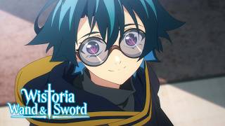 Wistoria: Wand and Sword Opening | Fire and Fear