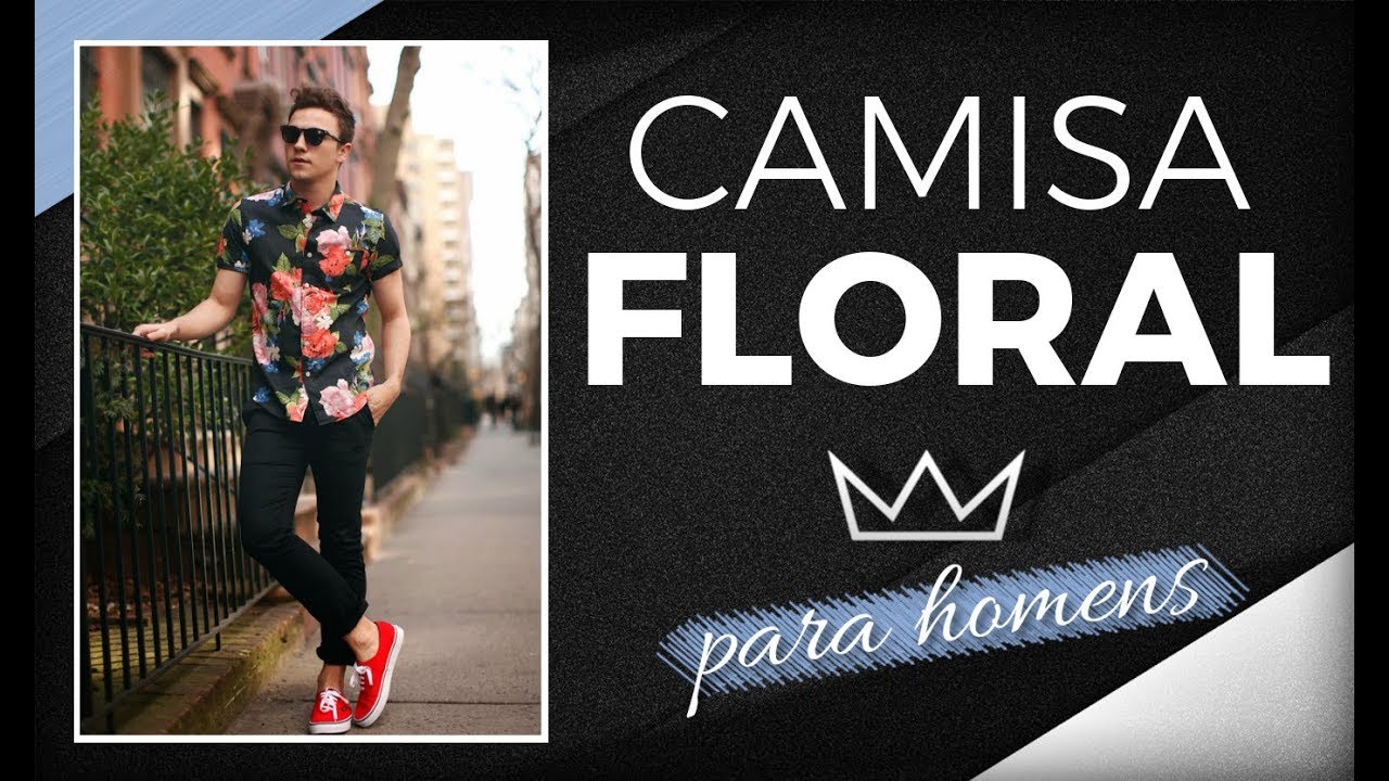 Como usar CAMISA FLORAL MASCULINA (camisa estampada)