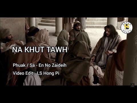 Na Khut Tawh ~ Enno Zaideih