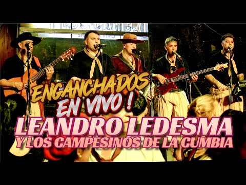 Leandro Ledesma y Los Campesinos de la Cumbia / Enganchados en VIVO