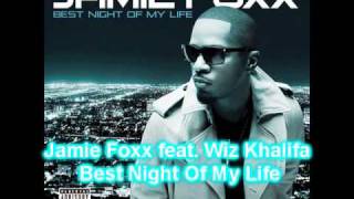 Jamie Foxx feat. Wiz Khalifa - Best Night Of My Life(HQ+FULL)