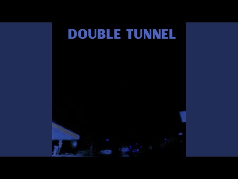 Double Tunnel