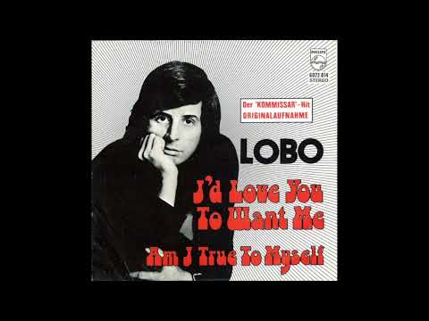 LOBO   I'D LOVE YOU TO WANT ME"   1972 & 1973/74   (2025 FULL BALANCED ALTERNATE STEREO REMIX)