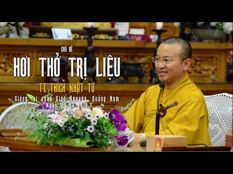 Hơi thở trị liệu - TT. Thích Nhật Từ