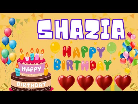 Happy Birthday Shazia, Birthday of Shazia, Best Birthday Wishes