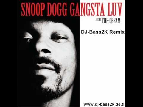 DJ-Bass2K feat. Snoop Dogg & The Dream - Gangsta Luv Remix