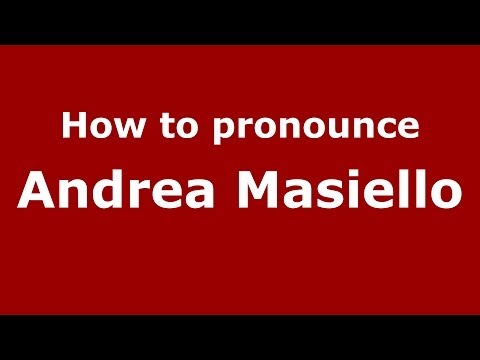 How to pronounce Andrea Masiello (Italian/Italy)  - PronounceNames.com