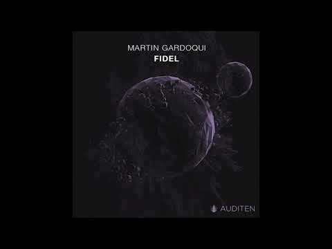 Martin Gardoqui - Fidel (Original Mix)