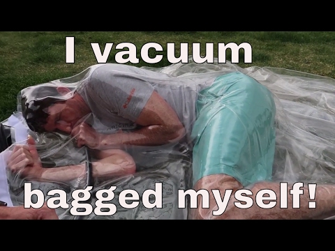How To Survive Being Vacuum Bagged! I Vacuum Bagged Myself Video