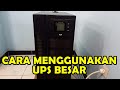 Cara Menggunakan UPS Besar ICA dengan Baik dan Benar