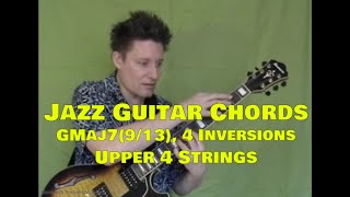 Jazz Guitar Chords, Steve Bloom, GMaj7(9/13), Upper 4 Strings, Video #25