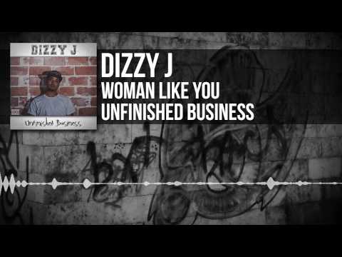 Dizzy J - Woman Like You Feat. Rob Camps