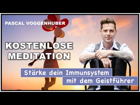 Free meditation: "Strengthen your immune system with the spirit guide!" by Pascal Voggenhuber
