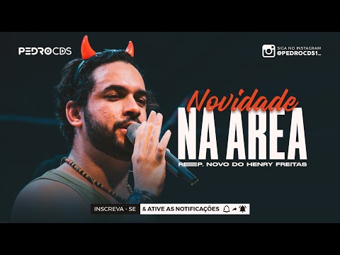 HENRY FREITAS - NOVIDADE NA ÁREA