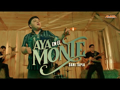 Dani Tapia - Aya En El Monte (Video Oficial)