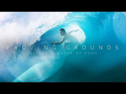 PROVING GROUNDS | The North Shore of Oahu