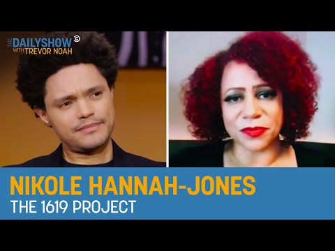 Nikole Hannah-Jones - Why Reparations Are Necessary & What CRT Actually Is | The Daily Show