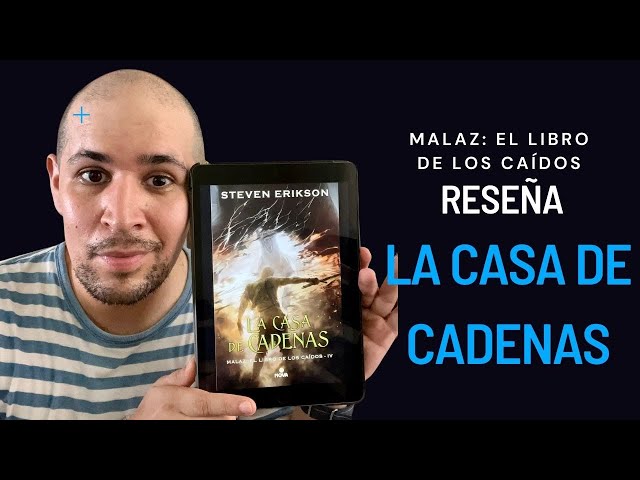 Vídeo relacionado con La casa de cadenas (Malaz: El Libro de los Caídos 4) (Nova)