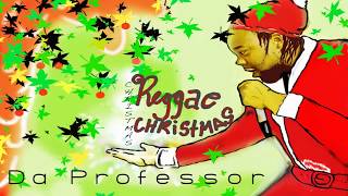 Reggae Christmas Da Professor ft  Paul Kaiser