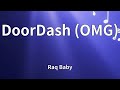 Raq Baby DoorDash OMG Lyrics