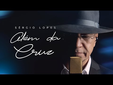 Além Da Cruz - Sérgio Lopes