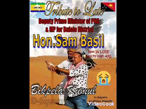 Tribute to Late DPM and MP  for Bulolo District Hon. Sam Basil... Bikpela Kumul...D-Square 2022