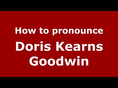 How to pronounce Doris Kearns Goodwin (American English/US)  - PronounceNames.com