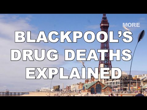 Blackpool’s drug deaths explained 