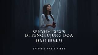 Download lagu Senyum Gugur Di Penghujung Doa - Dayang Nurfaizah mp3