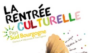 preview picture of video 'La Rentrée Culturelle du Pays Sud Bourgogne 2014'