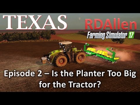 Farming Simulator 17 MP Texas E2 - Is The Planter Too Big for the Tractor?