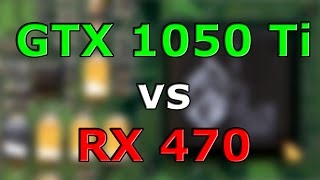 GTX 1050 Ti vs RX 470 - Which to buy?