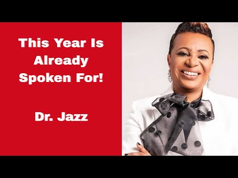 This Year Is Already Spoken For!   //  Dr. Jazz