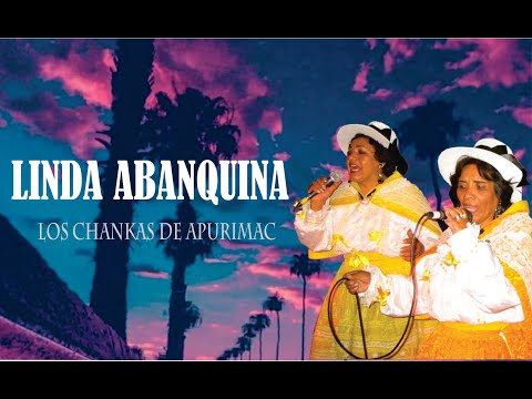 Linda Abanquina - Los Chankas De Apurimac