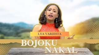 Download lagu Lya Variesta - BOJOKU NAKAL mp3 Download lagu Lya Variesta - BOJOKU NAKAL mp3