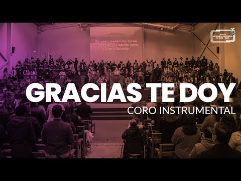 Coro Instrumental IMPCH Talca - Gracias Te Doy