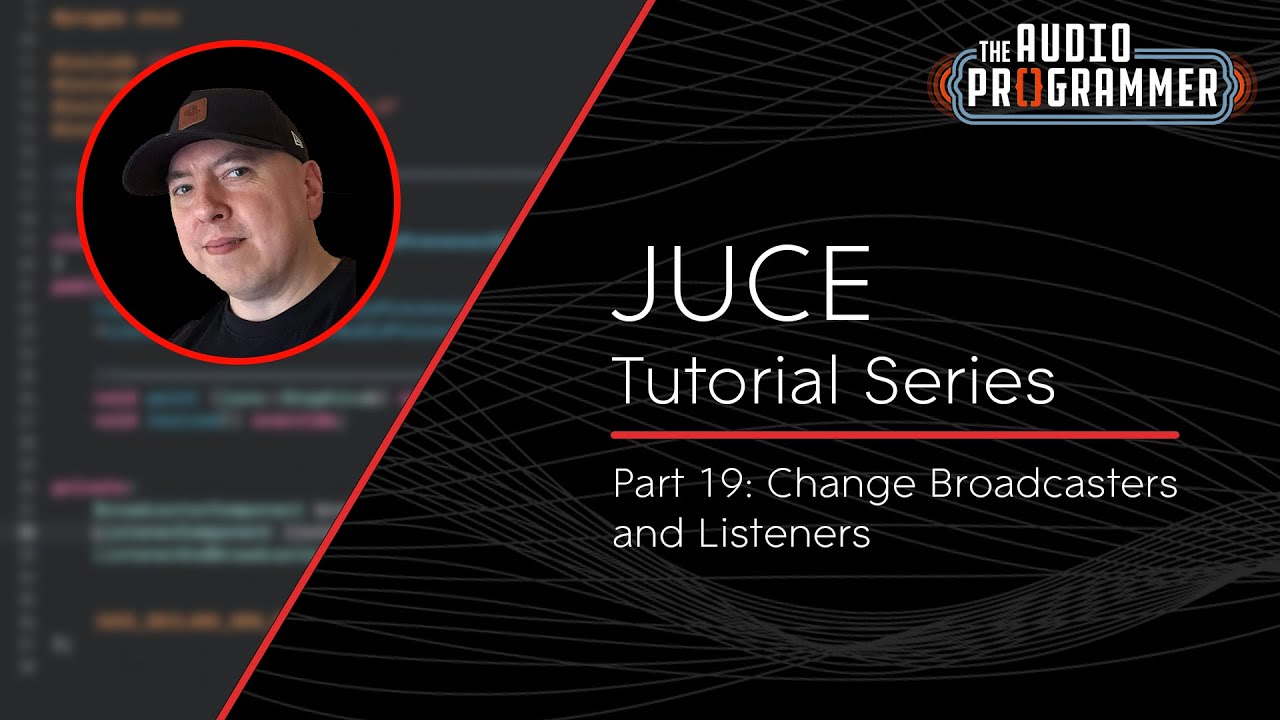JUCE Tutorial 19: Change Broadcasters and Listeners