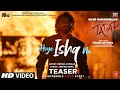 Hoye Ishq Na Song Teaser | Tadap | Ahan Shetty, Tara Sutaria |Pritam, B Praak, Akashdeep, Dino James