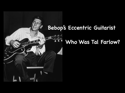 Bebop's Eccentric Guitarist   Who Was Tal Farlow?