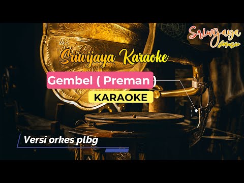 Gembel ( preman palembang ) - Karaoke