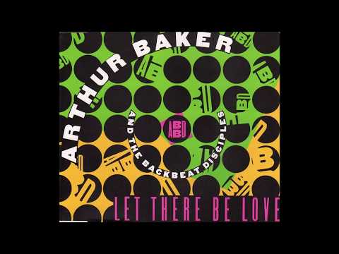 Arthur Baker And The Backbeat Disciples - Let There Be Love (Dee Love 12" Mix)
